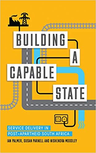 Building a Capable State- Service Delivery in Post-Apartheid South Africa cover